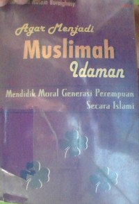 AGAR MENJADI MUSLIMAH IDAMAN