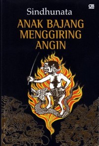 ANAK BAJANG MENGGIRING ANGIN KARYA SINDHUNATA