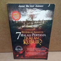 BEGINIKAH RASANYA 7 MALAM PERTAMA DI ALAM KUBUR?