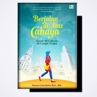 BERJALAN DI ATAS CAHAYA: KISAH 99 CAHAYA DI LANGIT EROPA