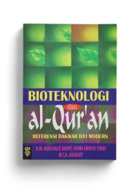 BIOTEKNOLOGI DAN AL QUR'AN