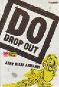 DO DROP OUT