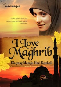 I LOVE MAGHRIB: DIA YANG MENUJU HARI KEMBALI