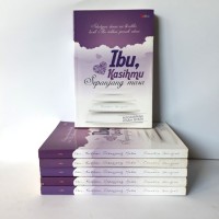 Ibu, Kasihmu Sepanjang Masa