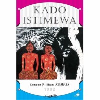 KADO ISTIMEWA: CERPEN PILIHAN KOMPAS