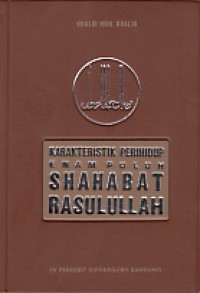 Karakteristik Perihidup Enam Puluh Sahabat Rasulullah