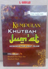 KUMPULAN KHUTBAH JUM'AT: KEBANGKITAN UMAT ISLAM