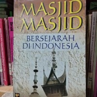 MASJID-MASJID BERSEJARAH DI INDONESIA
