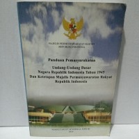 Panduan Pemasyarakatan UUD RI 1945 dan Ketetapan MPR RI