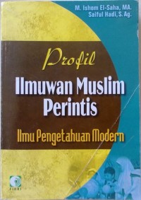 PROFIL ILMUWAN MUSLIM PERINTIS ILMU PENGETAHUAN MODERN