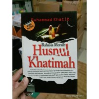 Rahasia Meraih Husnul Khatimah