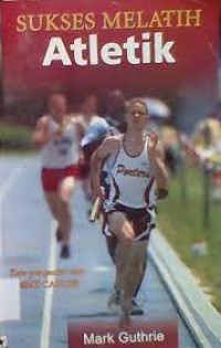 Sukses Melatih Atletik