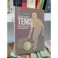 Teknik Dasar Tenis (Strategi dan Taktik yang Akurat)