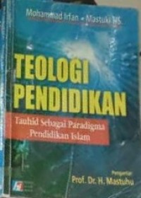 TEOLOGI PENDIDIKAN TAUHID SEBAGAI PARADIGMA PENDIDIKAN ISLAM