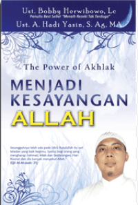 THE POWER OF AKHLAK : MENJADI KESAYANGAN ALLAH
