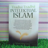 Tradisi-Tradisi Intelektual Islam